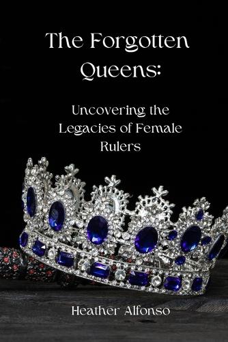 The Forgotten Queens