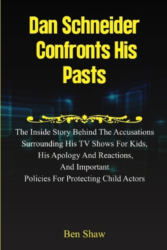 Dan Schneider Confronts His Pasts