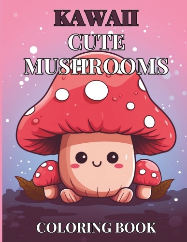 Kawaii Cute Mushroom Children's Coloring Book