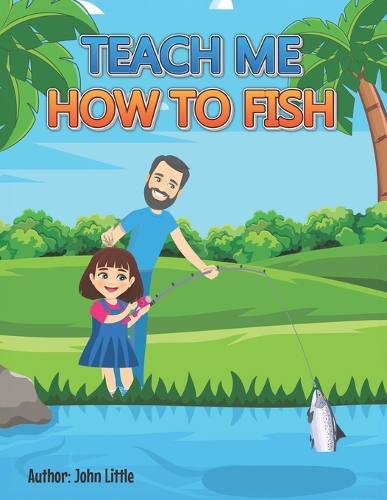 Teach Me How to Fish