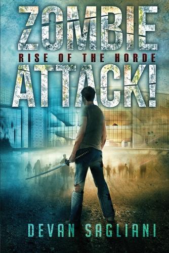 Zombie Attack! Rise of the Horde (Book 1)