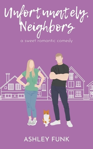 Unfortunately, Neighbors