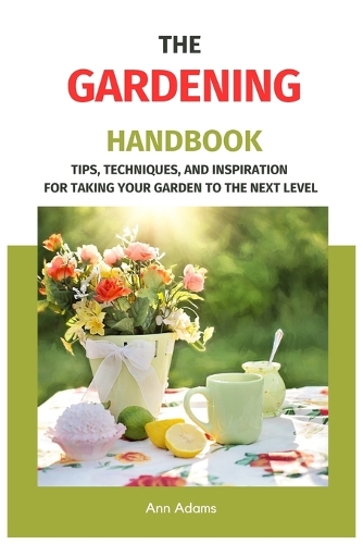 The Gardening Handbook