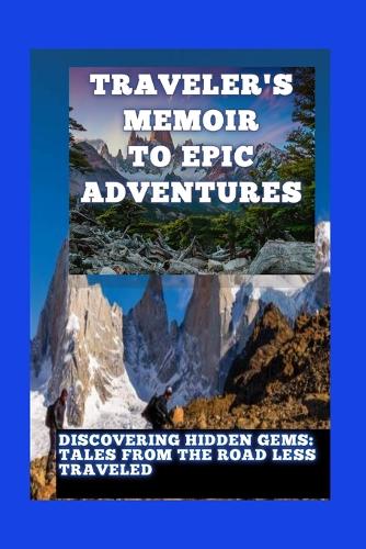 Traveler's Memoir to Epic Adventures