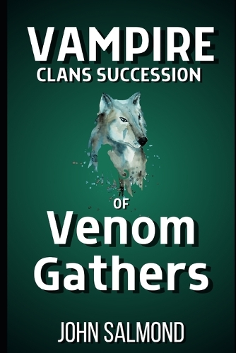 Vampire Clans Succession of Venom Gathers