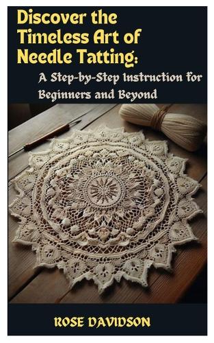 Discover the Timeless Art of Needle Tatting