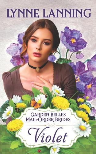 Violet (Garden Belles Mail-Order Brides Book 5)