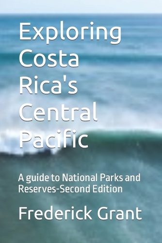 Exploring Costa Rica's Central Pacific