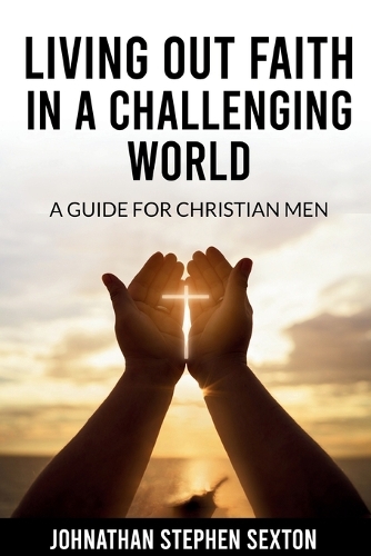 Living Out Faith in a Challenging World