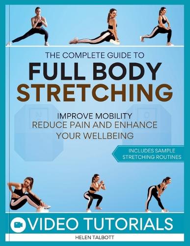 The Complete Guide to Full-Body Stretching