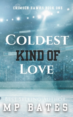 Coldest Kind of Love (MM step brother hockey romance)