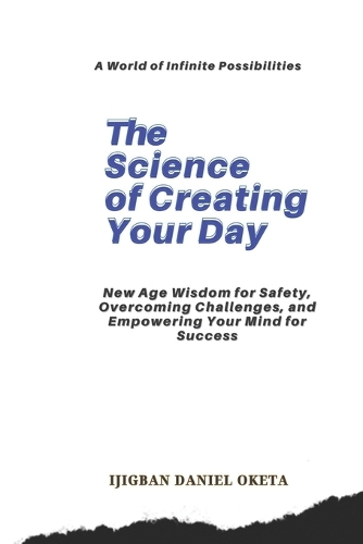 The Science of Creating Your Day
