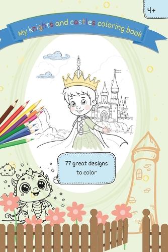My knights and castles coloring book