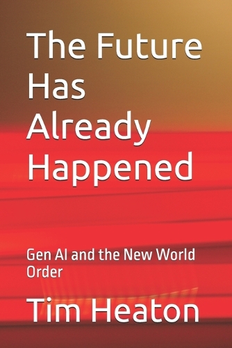 The Future Has Already Happened
