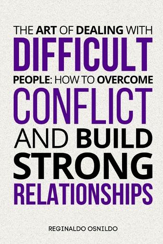 The Art of Dealing with Difficult People