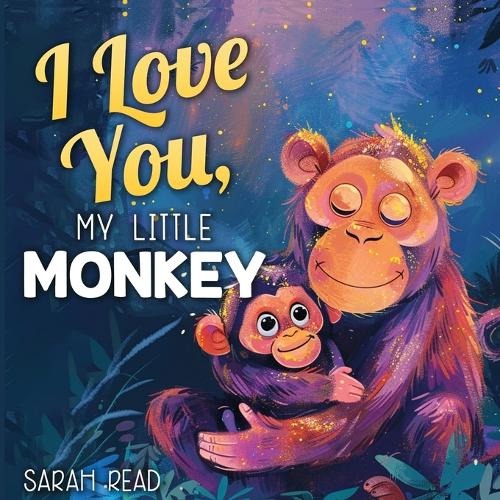 I Love You, My Little Monkey
