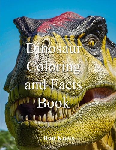 Dinosaur Coloring and Facts Book