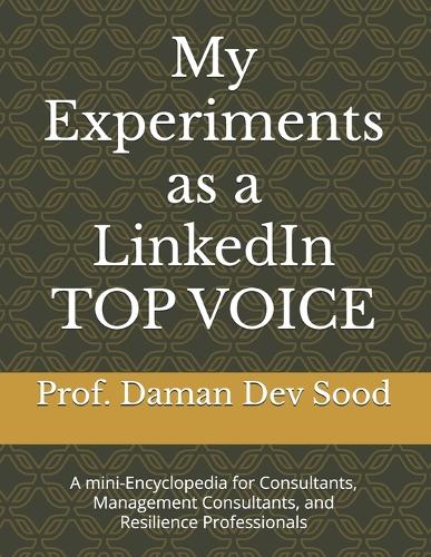 My Experiments as a LinkedIn TOP VOICE