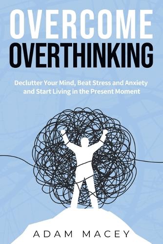 Overcome Overthinking