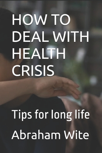 How to Deal with Health Crisis