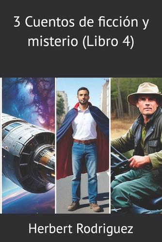 3 Cuentos de ficción y misterio (Libro 4)
