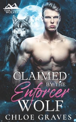 Claimed by the Enforcer Wolf