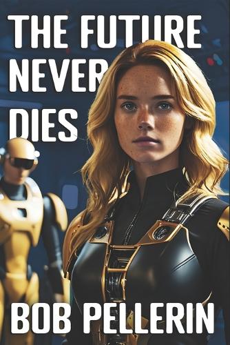 The Future Never Dies