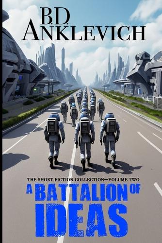 A Battalion of Ideas