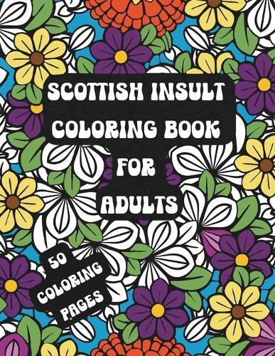 Scottish Insult Coloring book for adults