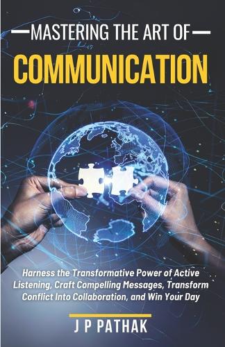 Mastering The Art of Communication
