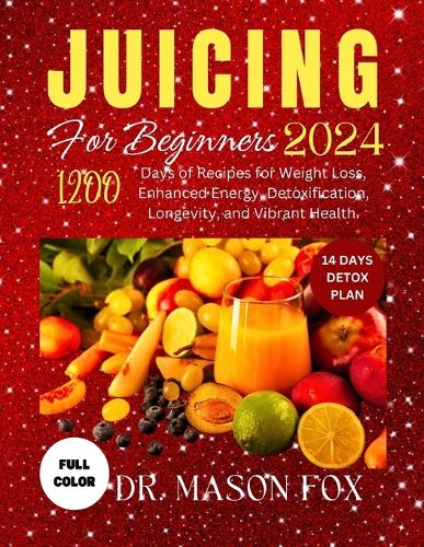 Juicing for Beginners 2024