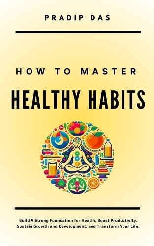 How to Master Healthy Habits
