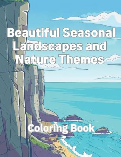 Coloring Book of Beautiful Seasonal Landscapes and Nature Themes