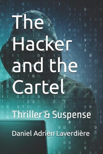 The Hacker and the Cartel