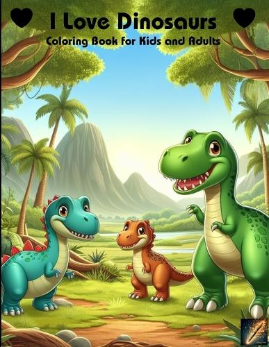 I Love Dinosaurs