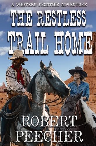 The Restless Trail Home