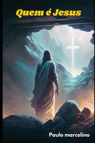 Quem É Jesus?