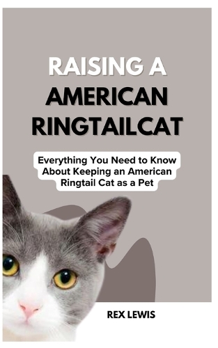 Raising a American Ringtail Cat