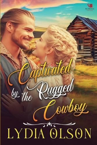 Captivated by the Rugged Cowboy