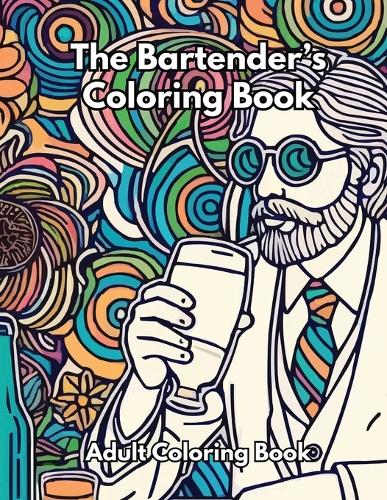 The Bartender's Coloring Book
