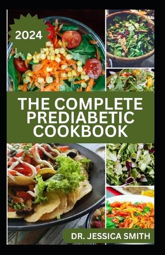 The Complete Prediabetic Cookbook