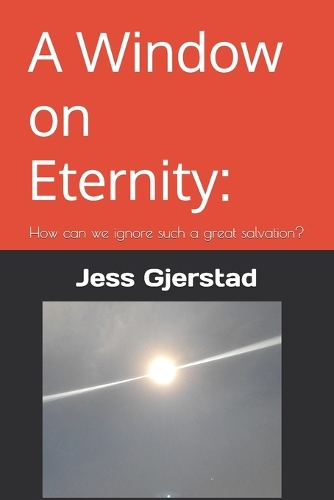 A Window on Eternity