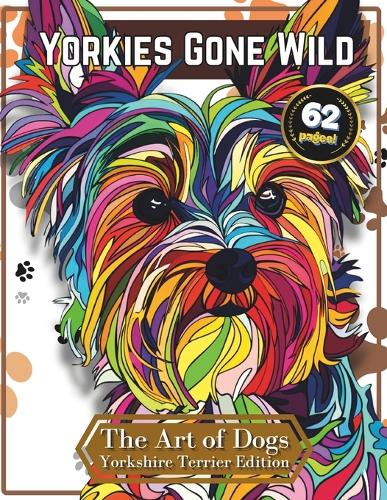 Yorkies Gone Wild