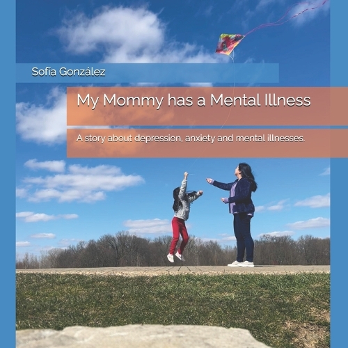 My Mommy has a Mental Illness