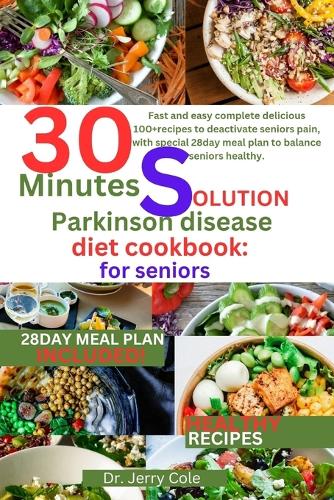 30 minutes solution parkinson disease diet Cookbook