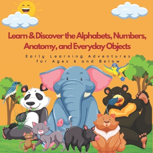 Learn & Discover the Alphabets, Numbers, Anatomy, and Everyday Objects