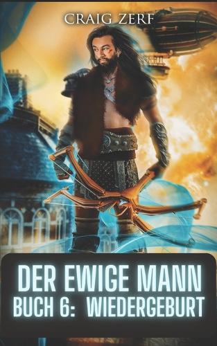 Der Ewige Mann Buch 6