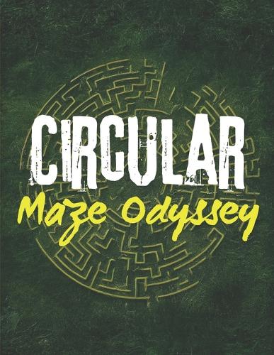 Circular Maze Odyssey
