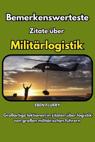 Bemerkenswerteste Zitate Über Militärlogistik