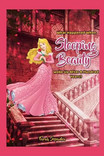 What Happened When Sleeping Beauty Woke Up After A Hundred Years?
